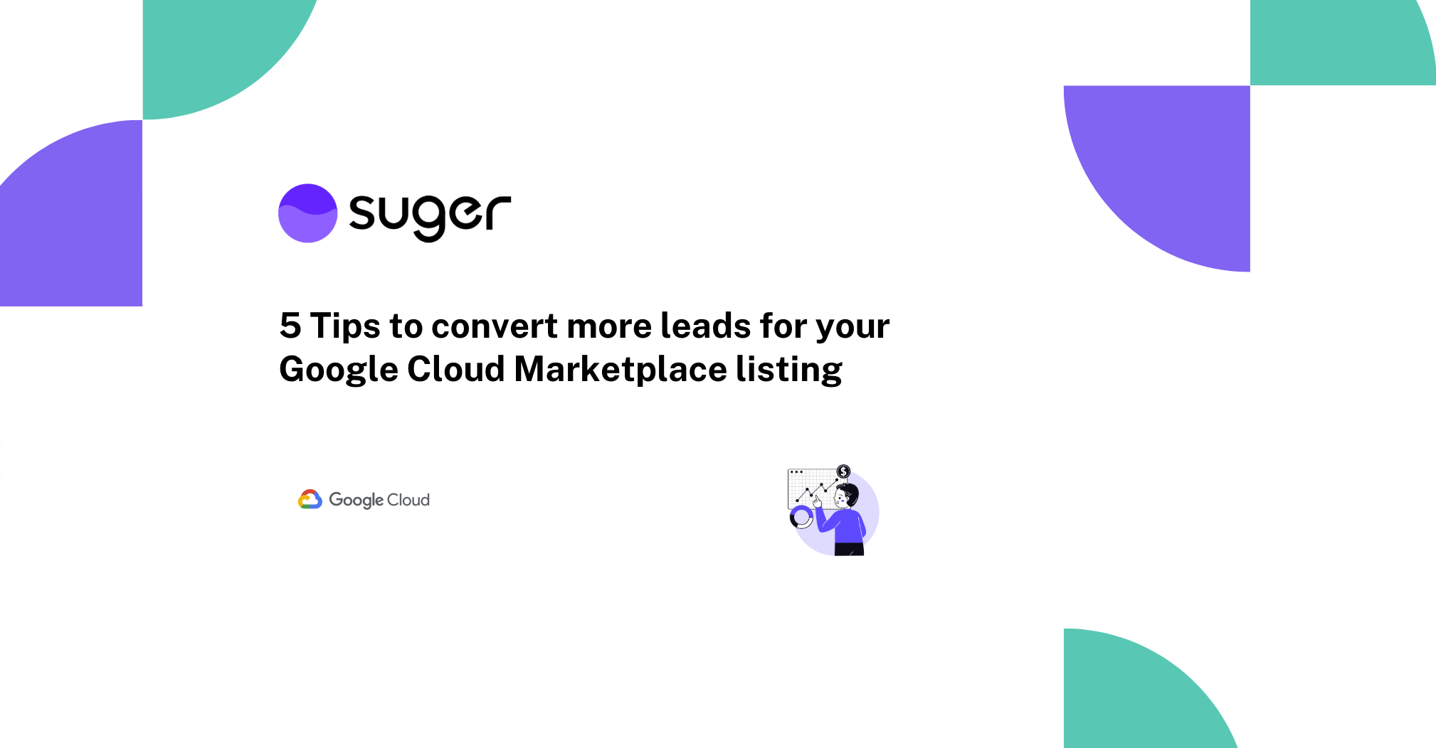 5 Tips to convert more leads for your Google Cloud Marketplace listing