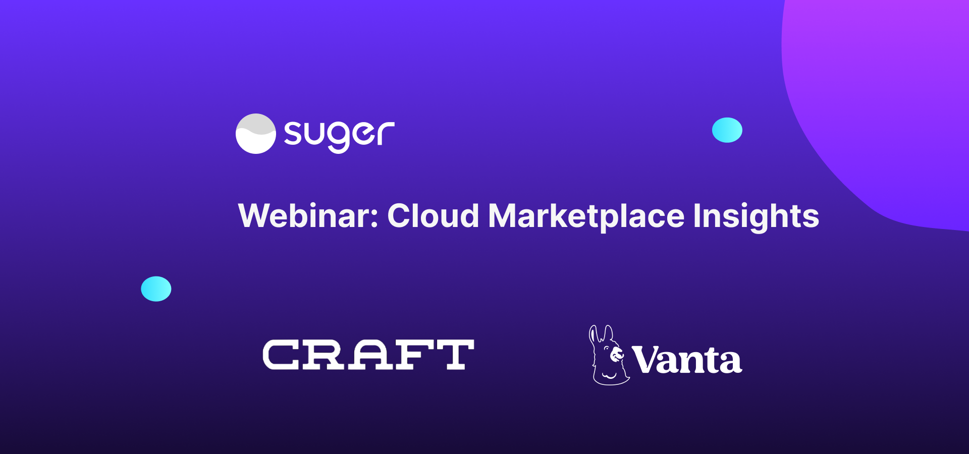 Exploring the Power of Cloud Marketplaces: Insights from Suger, Vanta, and Craft Ventures