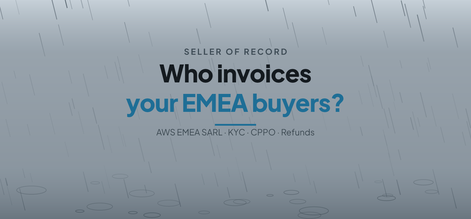 AWS EMEA SARL and KYC: Who Invoices Your EMEA Marketplace Buyers