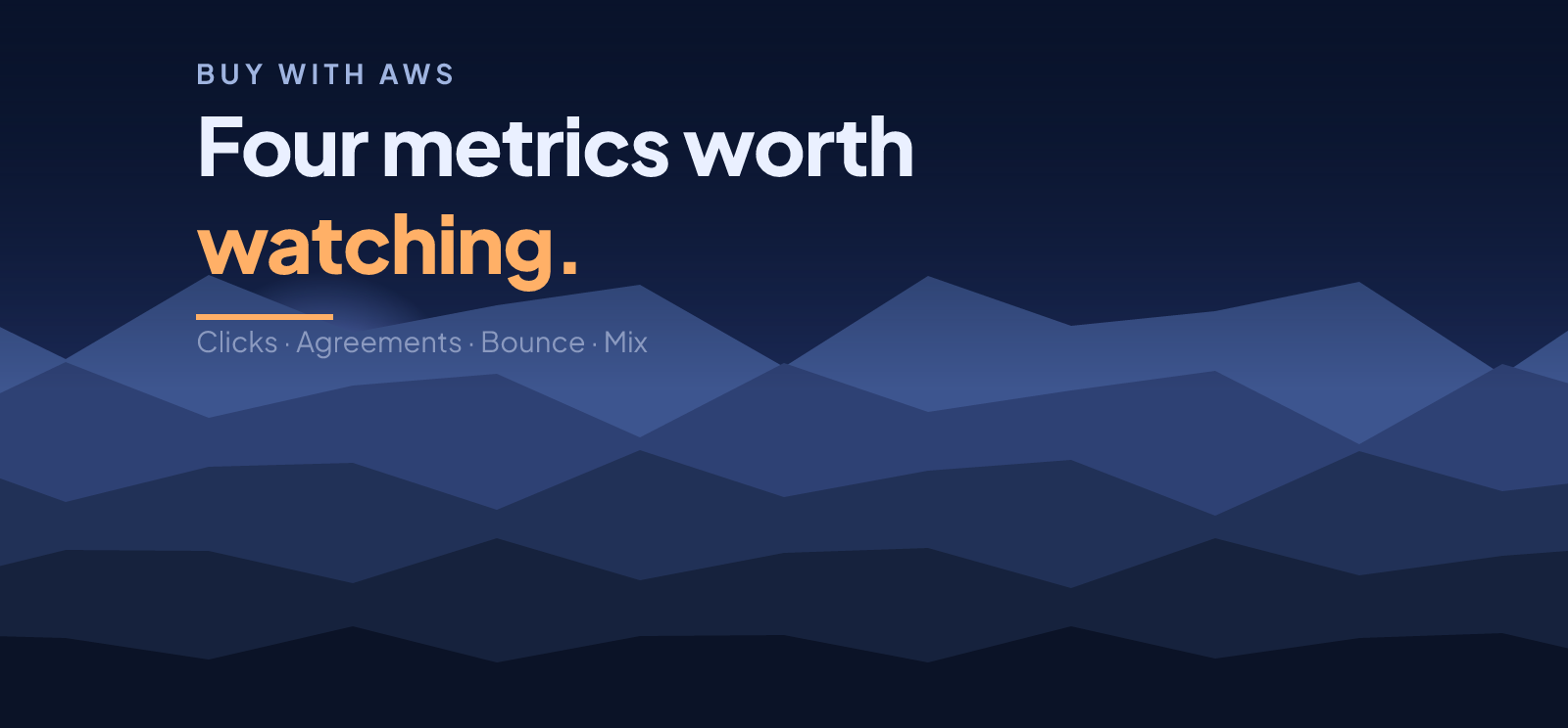 Four Metrics to Watch After You Add Buy with AWS
