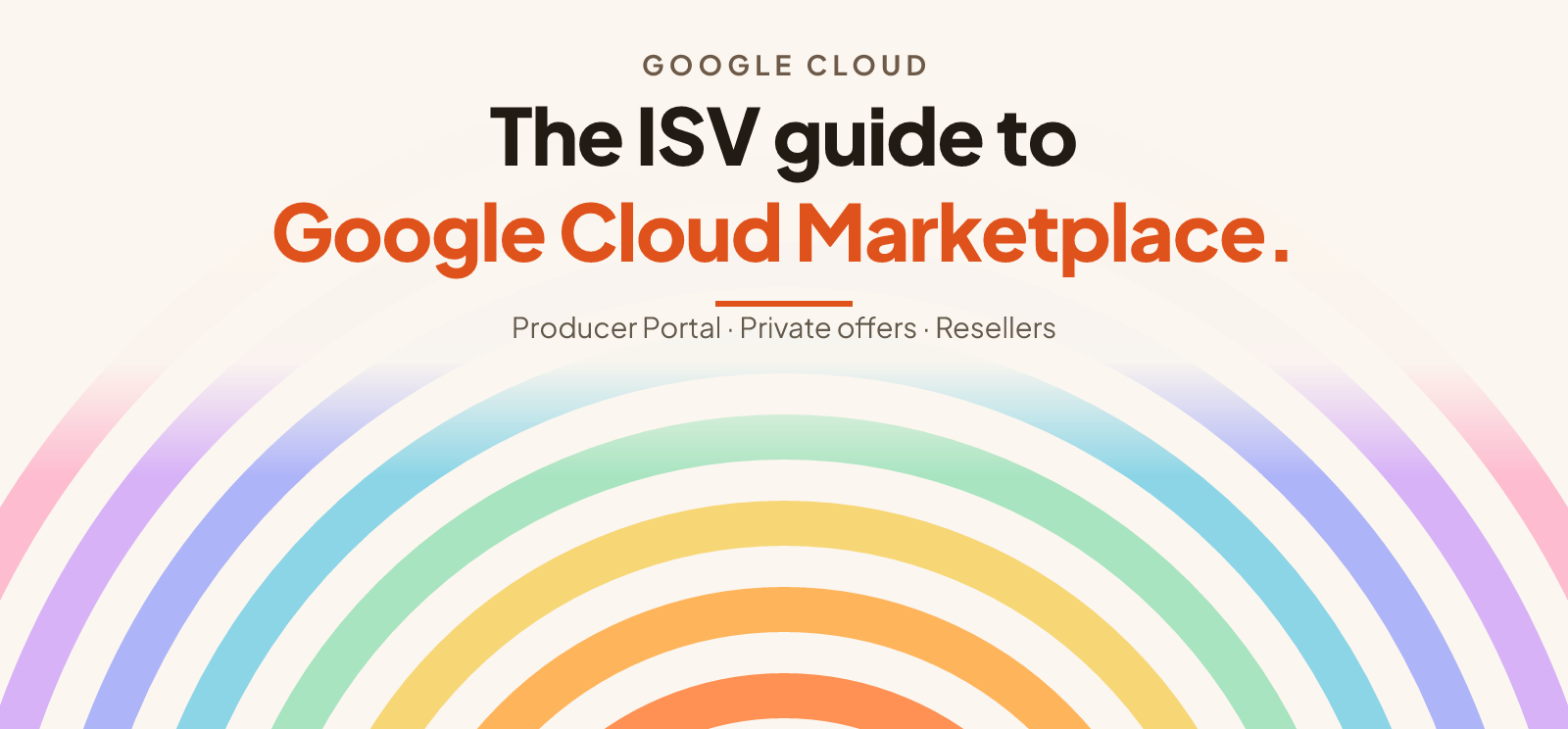 Google Cloud Marketplace: The ISV Seller Guide