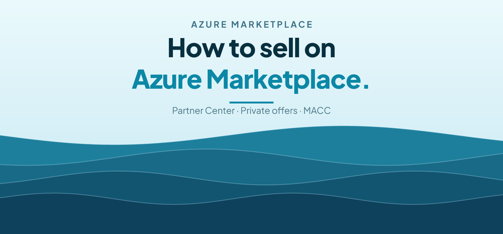 How to Sell on Azure Marketplace: An ISV Guide