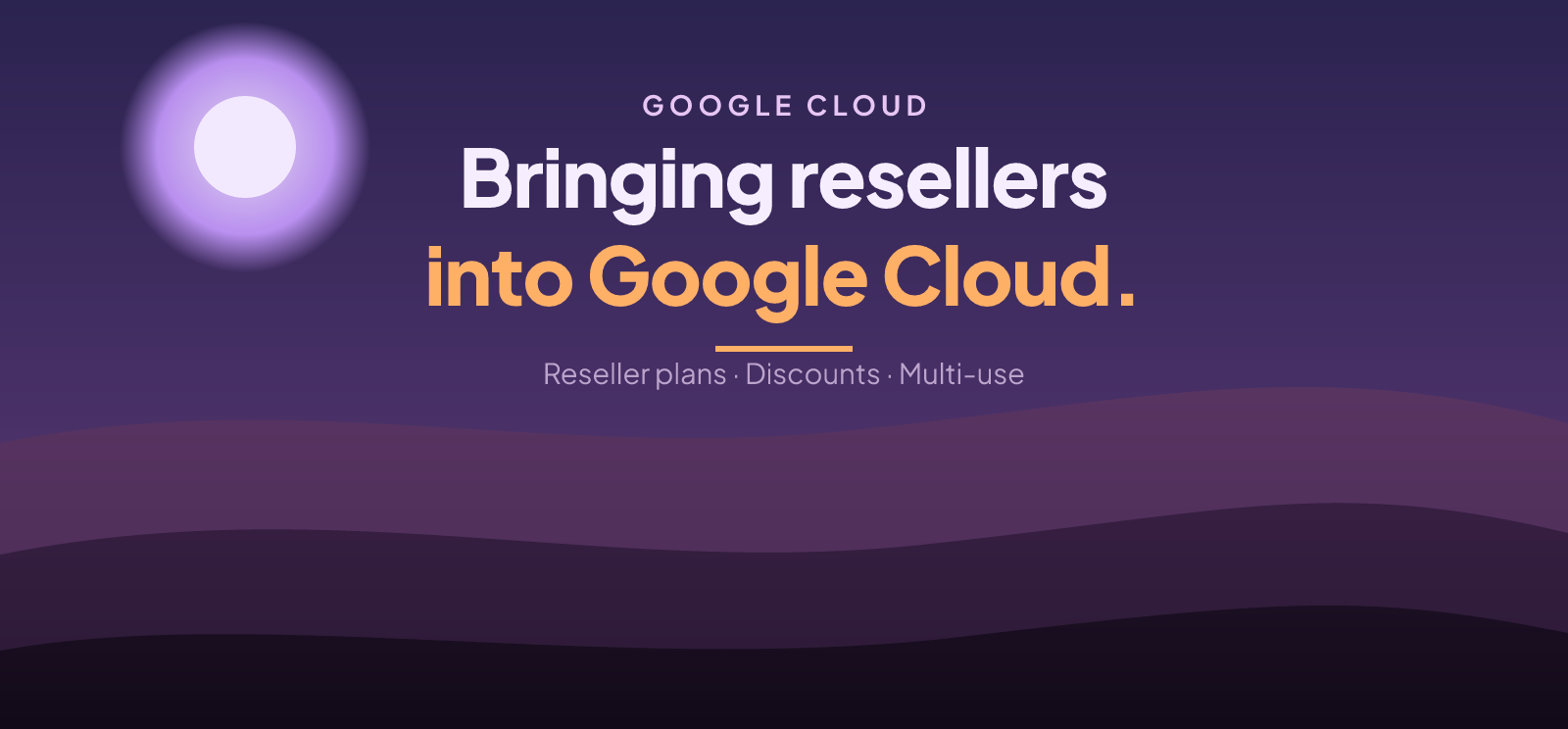 Bringing Resellers Into Google Cloud Marketplace