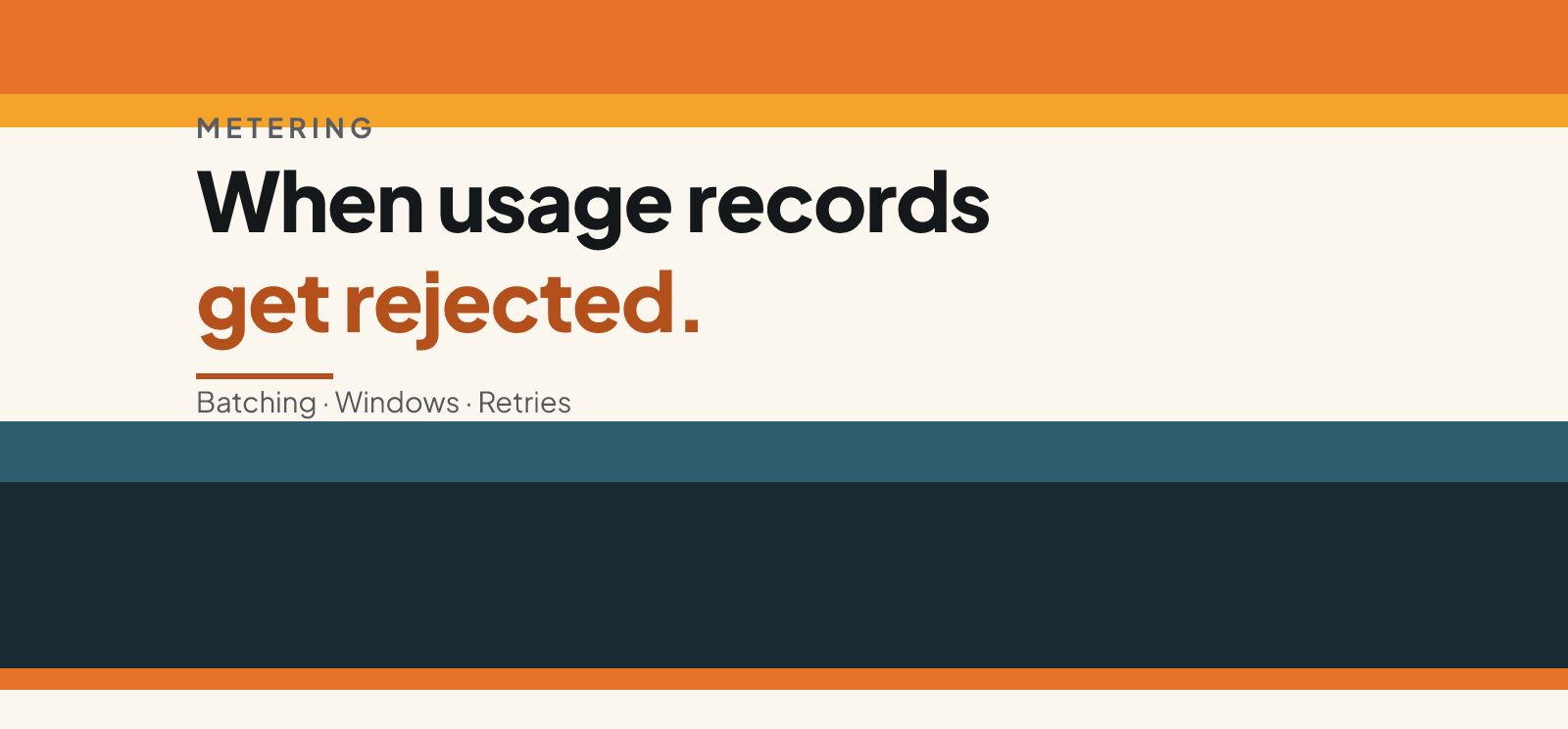 When Usage Records Fail: Batching and Retries